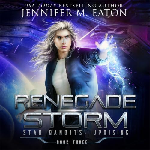 Cover of Renegade Storm (STAR BANDITS: UPRISING Book 3)
