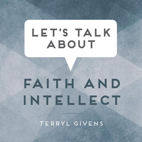 Cover of Let's Talk About Faith and Intellect