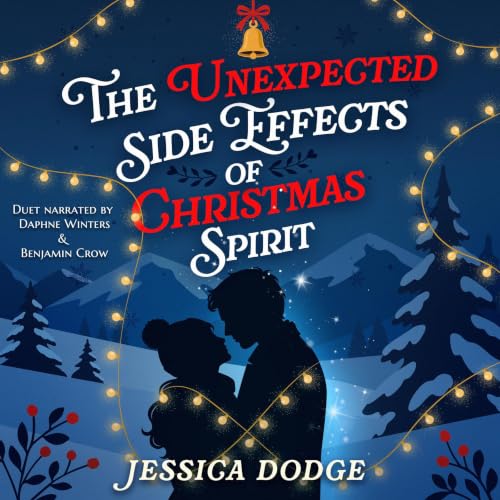 Cover of The Unexpected Side Effects of Christmas Spirit