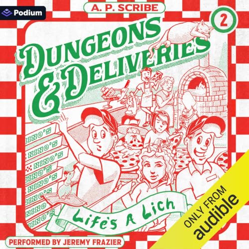 Cover of Life's a Lich: A Pizza Delivery LitRPG