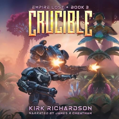 Cover of CRUCIBLE (EMPIRE LOST BOOK 3)