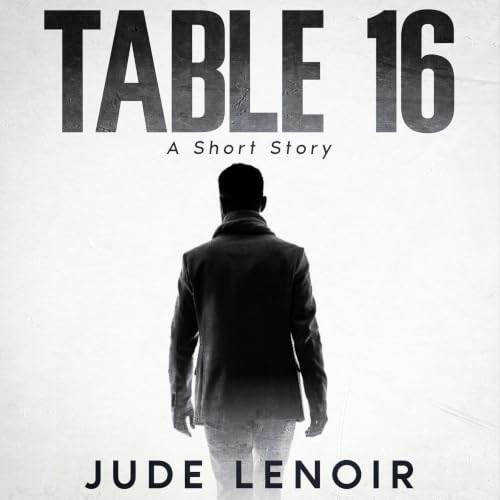 Cover of Table 16: A Short Story