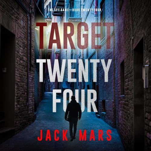Cover of Target Twenty-Four (The Spy Game—Book #24)