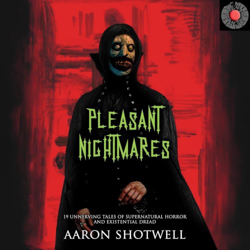 Cover of Pleasant Nightmares: 19 Unnerving Tales of Supernatural Horror and Existential Dread