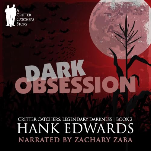Cover of Dark Obsession (Critter Catchers: Legendary Darkness Book 2)
