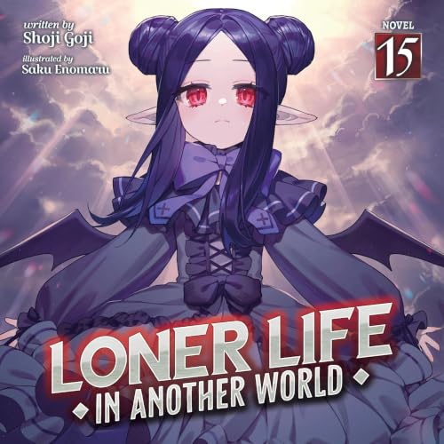 Cover of Loner Life in Another World (Light Novel) Vol. 15