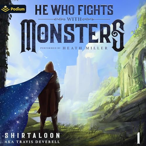 Cover of He Who Fights with Monsters: A LitRPG Adventure