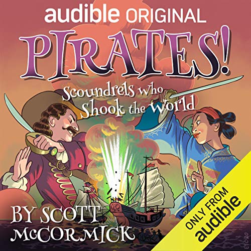 Cover of Pirates! Scoundrels Who Shook the World