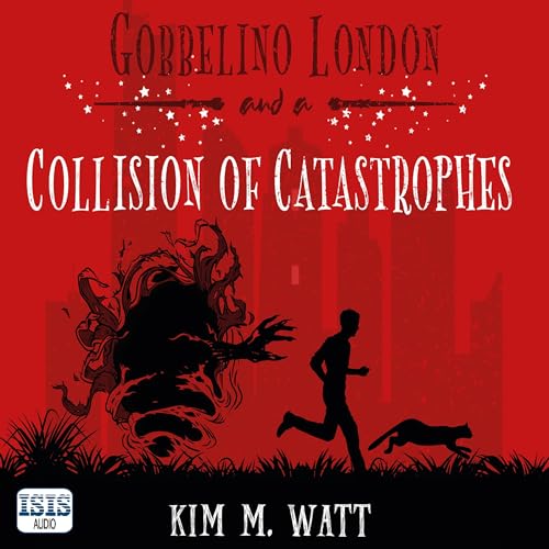 Cover of Gobbelino London & a Collision of Catastrophes