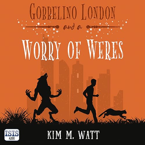 Cover of Gobbelino London & a Worry of Weres