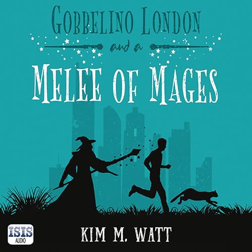 Cover of Gobbelino London & a Melee of Mages