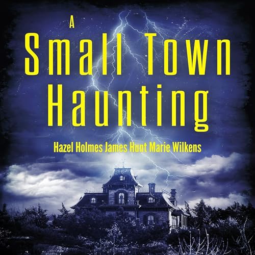 Cover of A Small Town Haunting Boxset