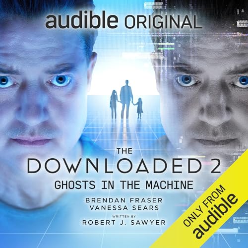 Cover of The Downloaded 2: Ghosts in the Machine