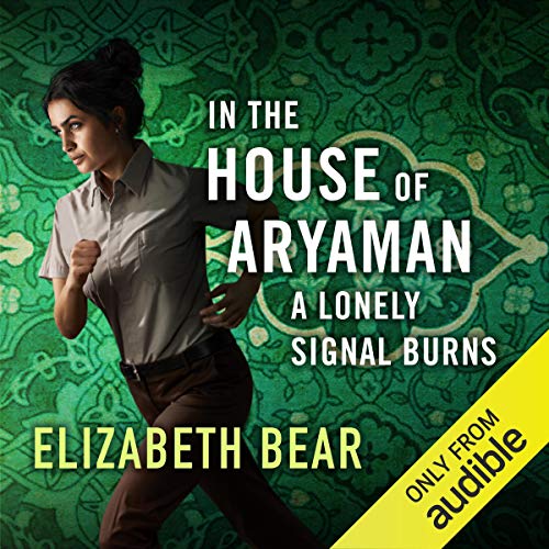 Cover of In the House of Aryaman, a Lonely Signal Burns