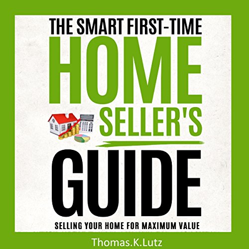 Cover of The Smart First-Time Home Seller's Guide