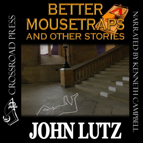 Cover of Better Mousetraps: The Best Mystery Stories of John Lutz
