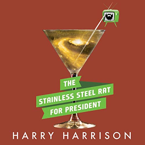 Cover of The Stainless Steel Rat for President