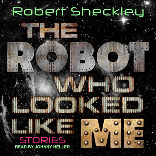 Cover of The Robot Who Looked Like Me