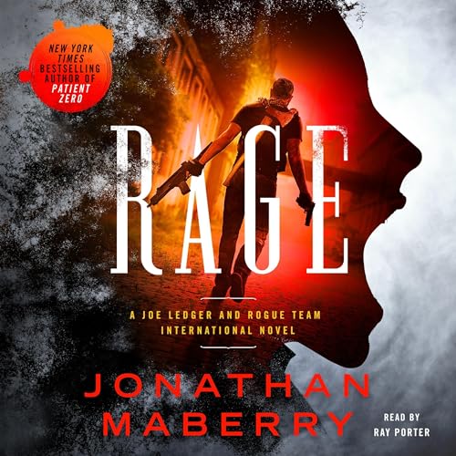 Cover of Rage: A Joe Ledger and Rogue Team International Novel