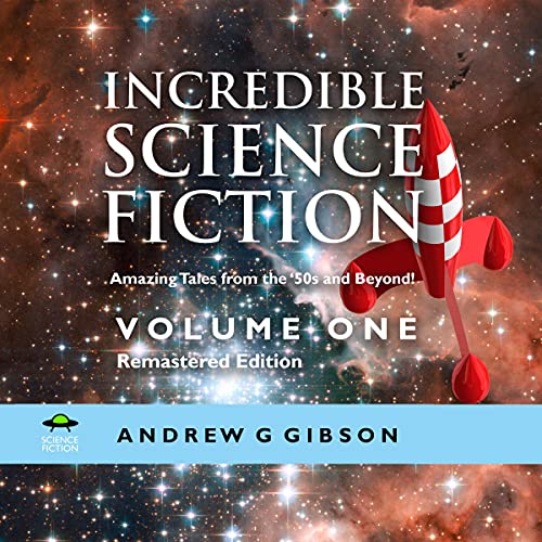 Cover of Incredible Science Fiction: Amazing Tales from the '50s and Beyond
