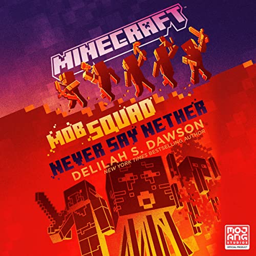 Cover of Minecraft: Mob Squad: Never Say Nether