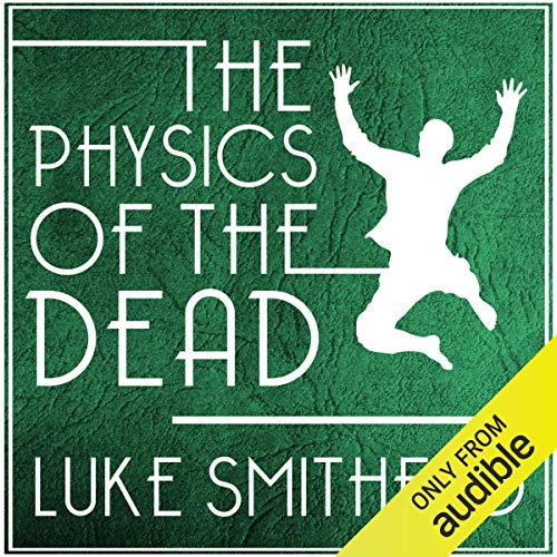 Cover of The Physics of the Dead
