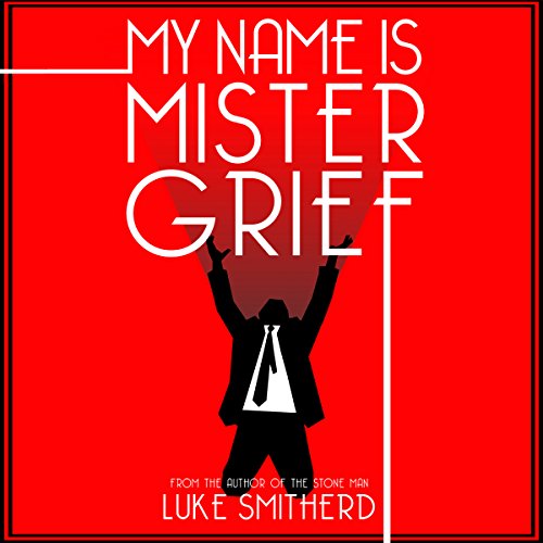 Cover of My Name Is Mister Grief