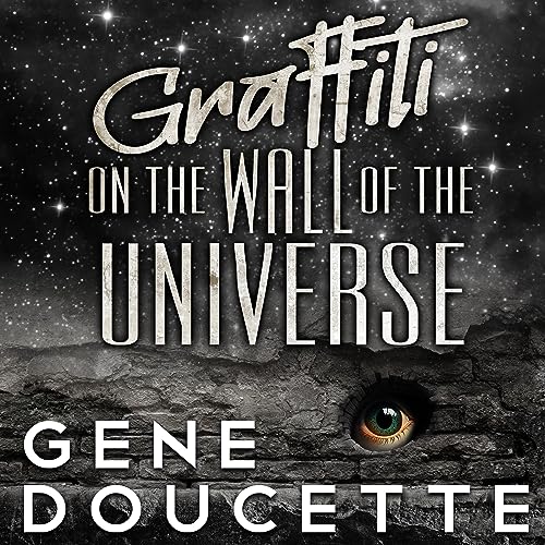 Cover of Graffiti on the Wall of the Universe