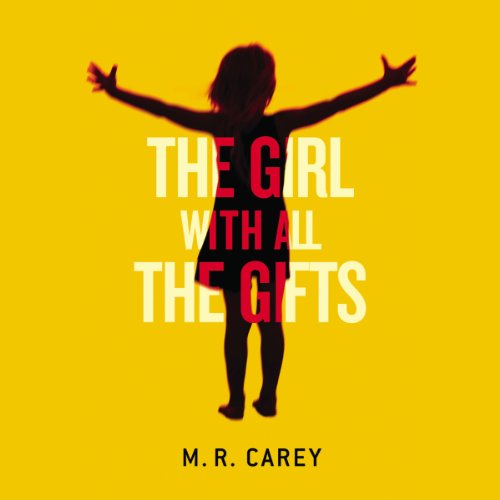 Cover of The Girl with All the Gifts