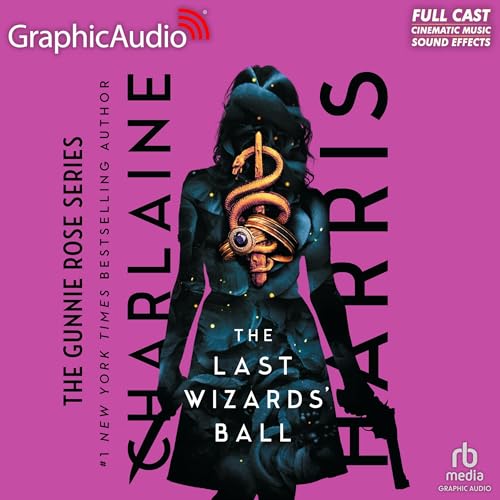 Cover of The Last Wizards' Ball (Dramatized Adaptation)