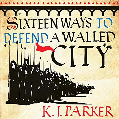 Cover of Sixteen Ways to Defend a Walled City