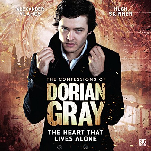 Cover of The Confessions of Dorian Gray - The Heart That Lives Alone
