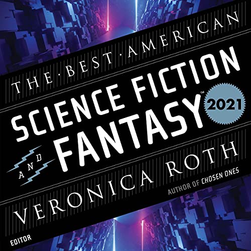Cover of The Best American Science Fiction and Fantasy 2021