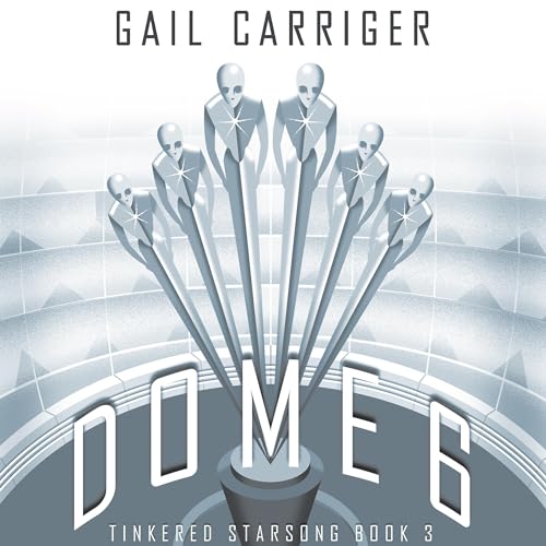 Cover of Dome 6: Tinkered Starsong