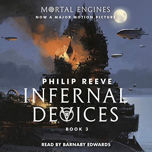 Cover of Infernal Devices (Mortal Engines, Book 3)