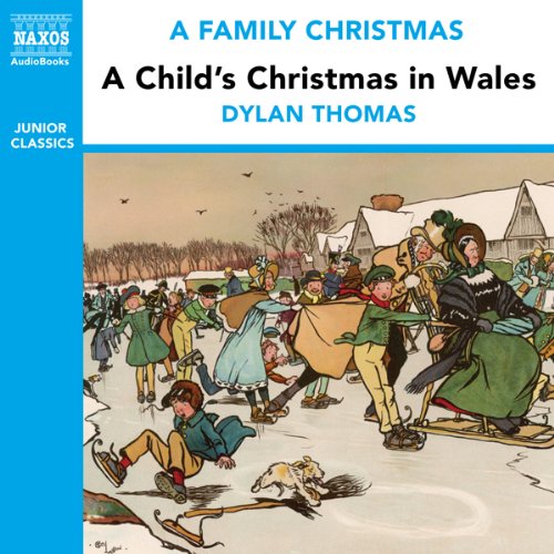 Cover of A Child's Christmas in Wales (from the Naxos Audiobook 'A Family Christmas')