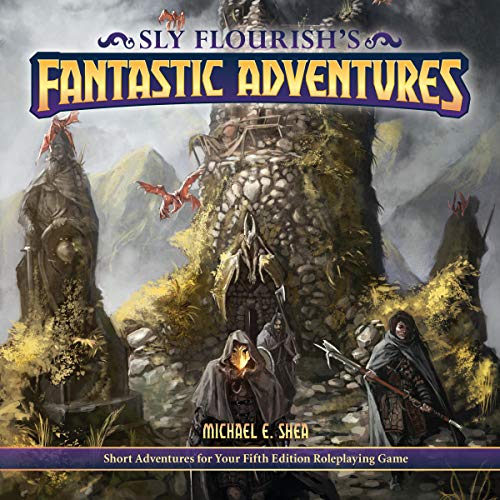 Cover of Sly Flourish's Fantastic Adventures for 5e: Ten Short Adventures for Your Fifth Edition Fantasy Roleplaying Game