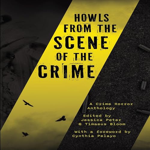 Cover of Howls from the Scene of the Crime