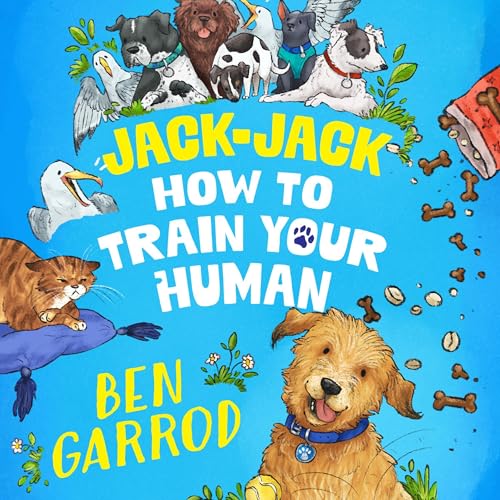 Cover of Jack-Jack, How to Train Your Human