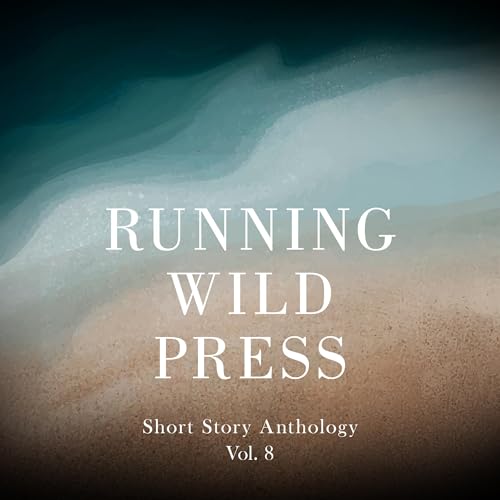 Cover of Running Wild Press Short Story Anthology, Volume 8