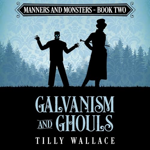 Cover of Galvanism and Ghouls