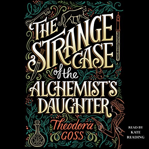 Cover of The Strange Case of the Alchemist's Daughter