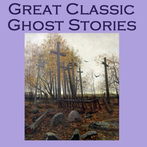 Cover of Great Classic Ghost Stories