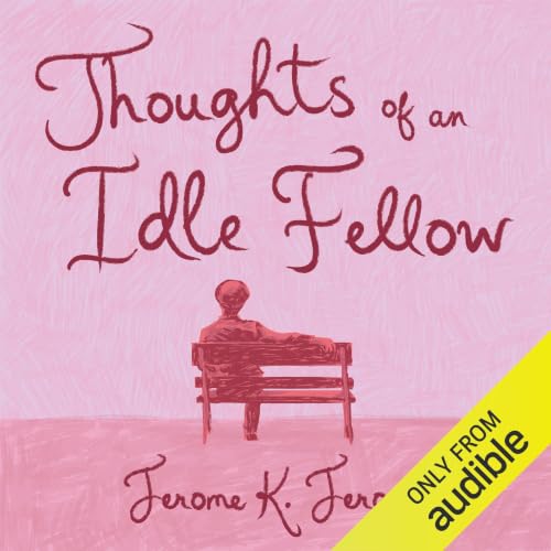 Cover of Thoughts of an Idle Fellow