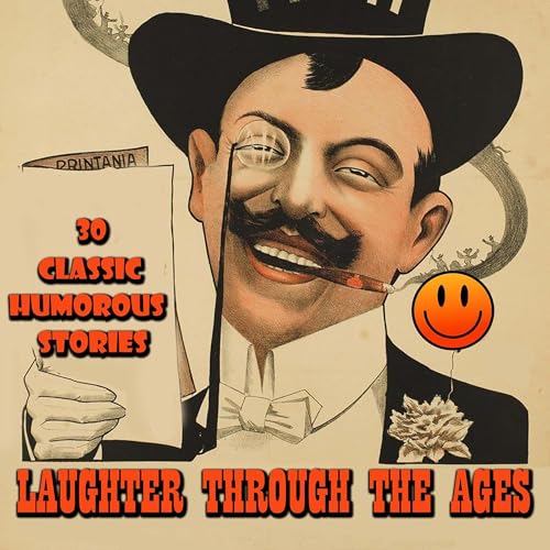 Cover of Laughter Through the Ages: 30 Classic Humorous Stories