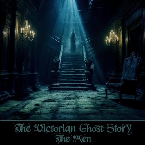 Cover of The Victorian Ghost Story - The Men