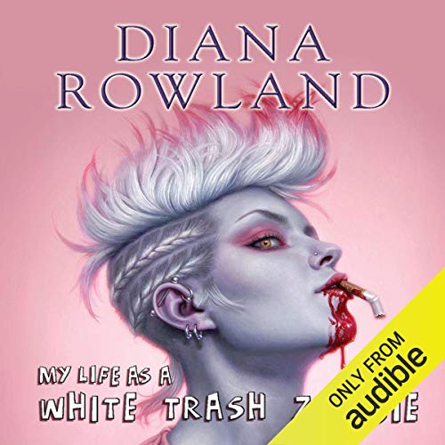 Cover of My Life as a White Trash Zombie