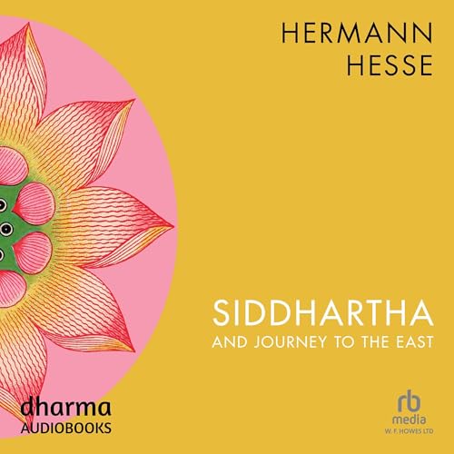 Cover of Siddhartha and Journey to the East