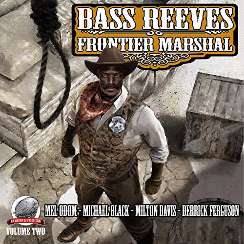 Cover of Bass Reeves Frontier Marshal: Volume 2