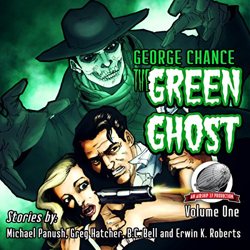 Cover of George Chance: The Green Ghost, Volume 1